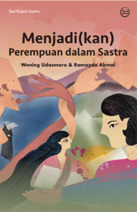 Menjadik(an) Perempuan dalam Sastra